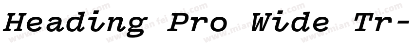 Heading Pro Wide Tr字体转换